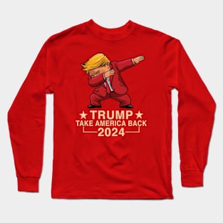 Take America Back 2024 - Trump Long Sleeve T-Shirt